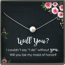 Will you be my Maid of Honor Gift Necklace, Floating Pearl Necklace Bridesmaid, Single Pearl Necklace